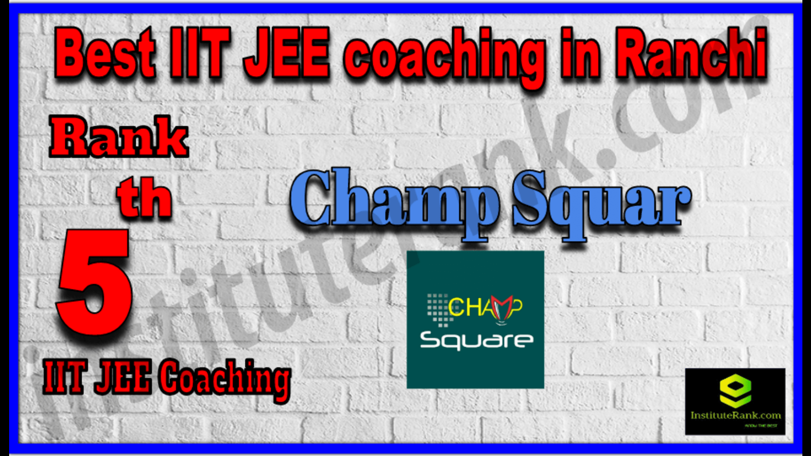Rank 5 Best IIT JEE coaching in Ranchi