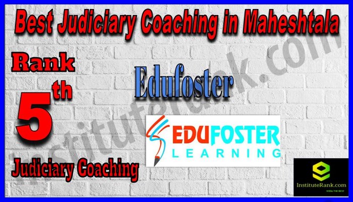 Rank 5. Edufoster Top Best Judiciary Services Coaching in Maheshtala