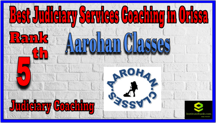 Rank 5.Aarohan ClassesTop Best Judiciary Services Coaching in Orissa Rank 5.Aarohan ClassesTop Best Judiciary Services Coaching in Orissa
