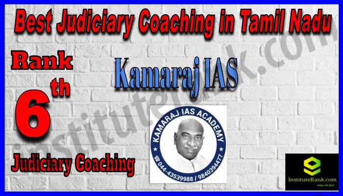 Rank 6.Kamaraj IAS Academy Best Judiciary Services Coaching in Tamil Nadu