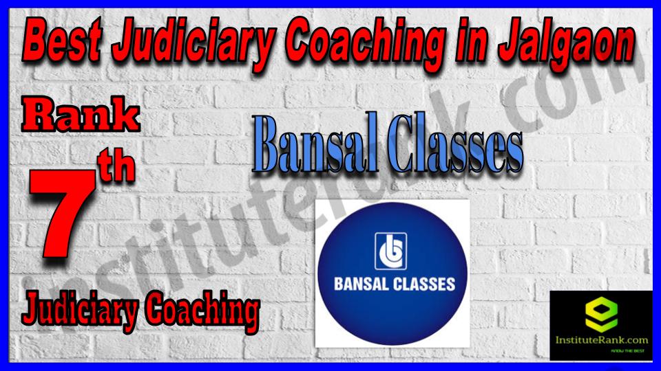 Rank 7. Bansal Classes Best Judiciary Services Coaching in Jalgaon