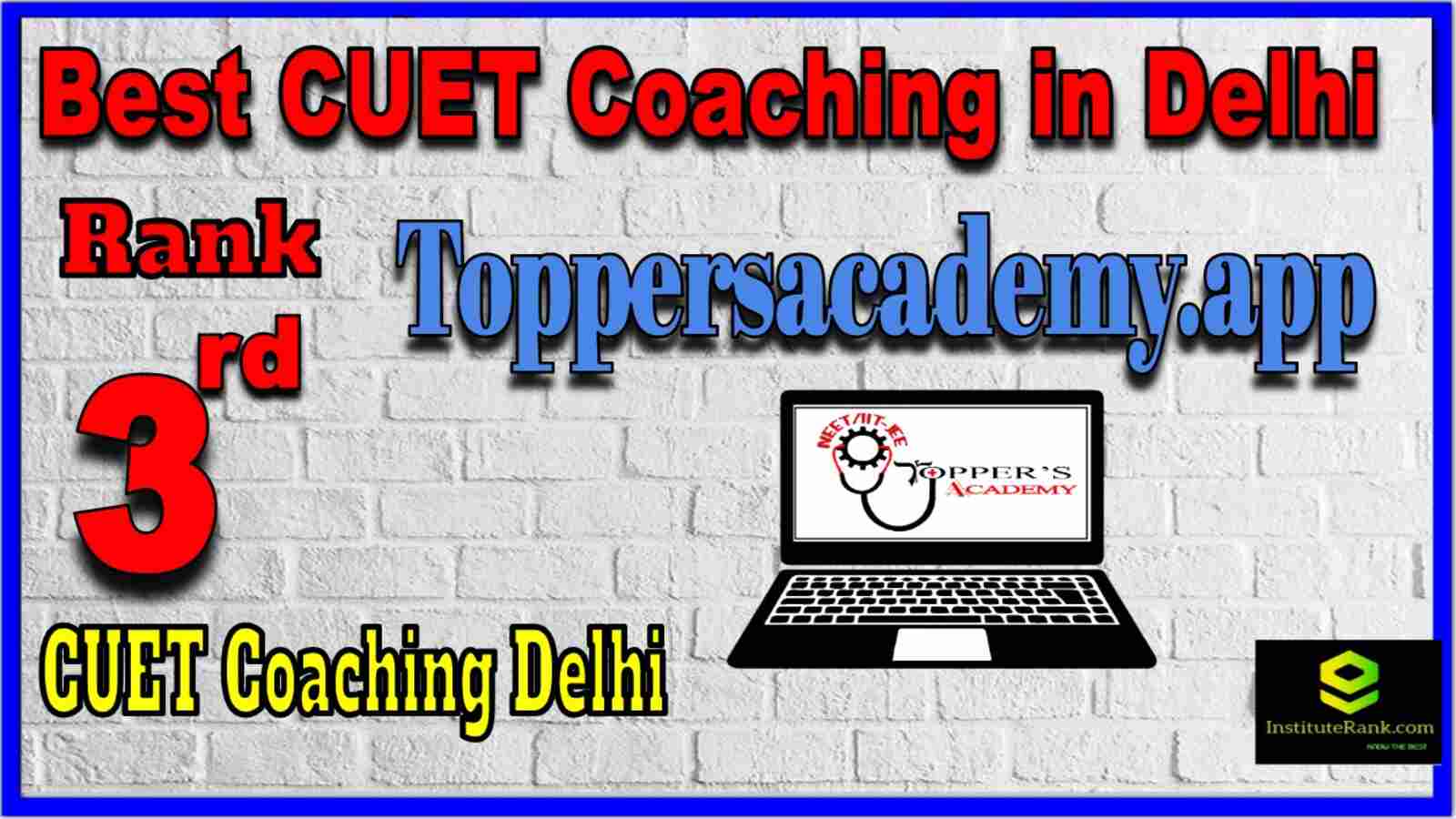 3rd Best CUET Coaching in Delhi Toppersacademy