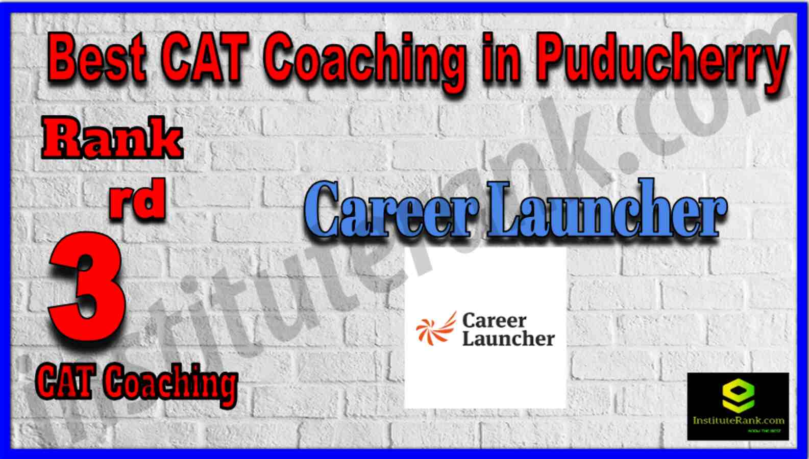 Rank 3 Best CAT Coaching in Puducherry