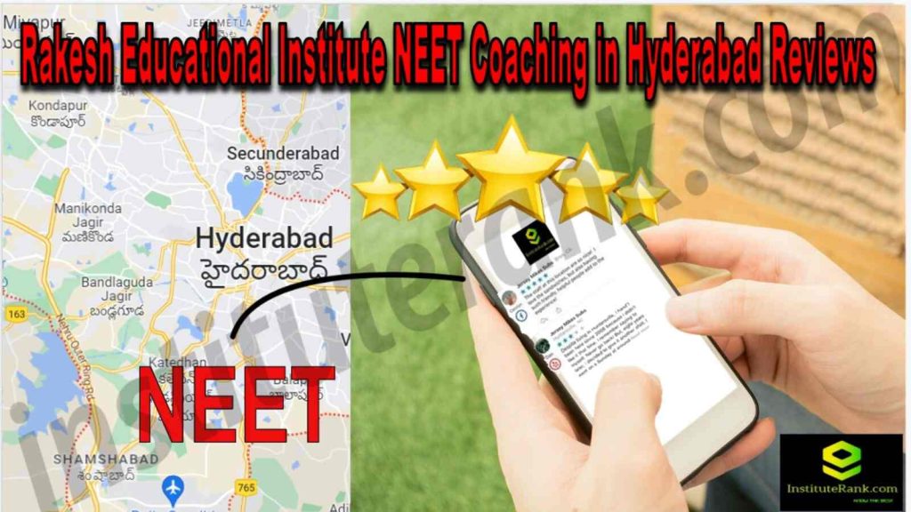 Rakesh Educational Institute NEET Coaching in Hyderabad Reviews