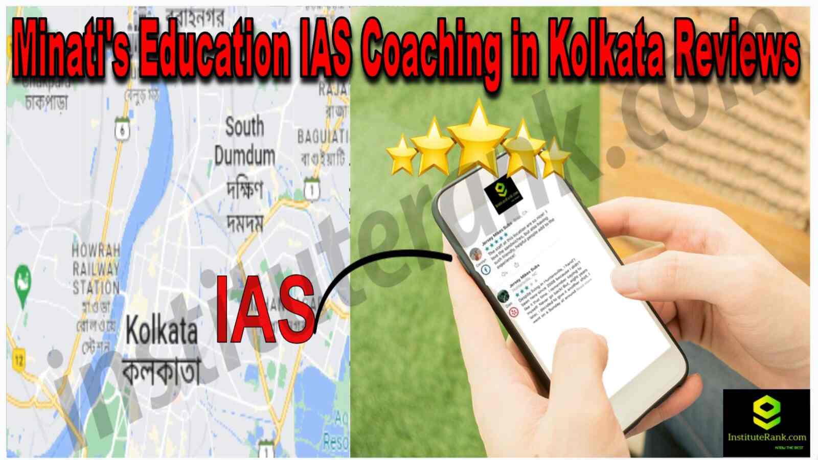 Minati's Education IAS Coaching in Kolkata Reviews