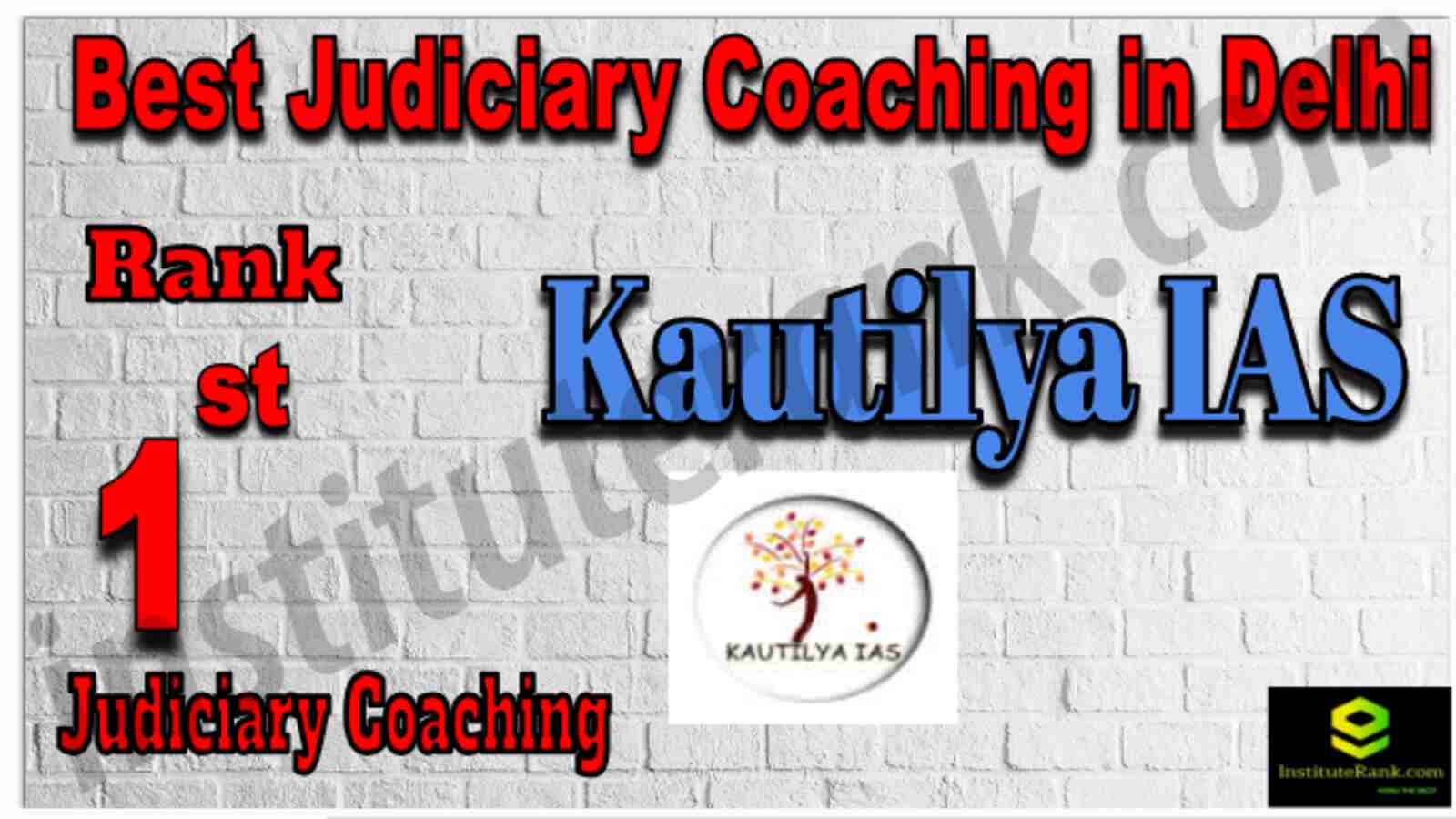Kautilya IAS Best Judiciary Coaching Center in Delhi, Top Judiciary Coaching in Delhi, Rank 1 Judiciary Coaching in Delhi 