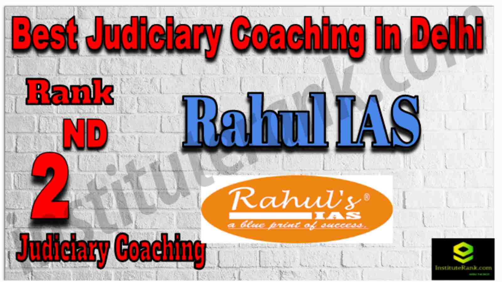 Rahul IAS Best Judiciary Coaching Center in Delhi, Top Judiciary Coaching in Delhi, Rank 2 Judiciary Coaching in Delhi 