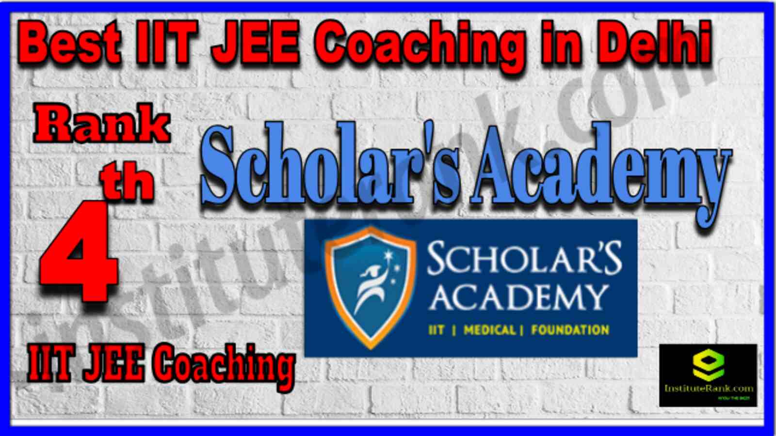 Rank 4 Best IIT JEE Coachings in Delhi