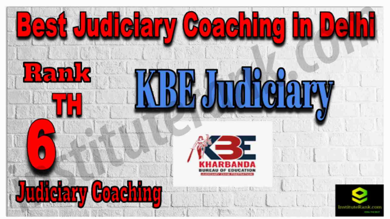 KBE Judiciary Best Judiciary Coaching Center in Delhi, Top Judiciary Coaching in Delhi, Rank 6 Judiciary Coaching in Delhi 