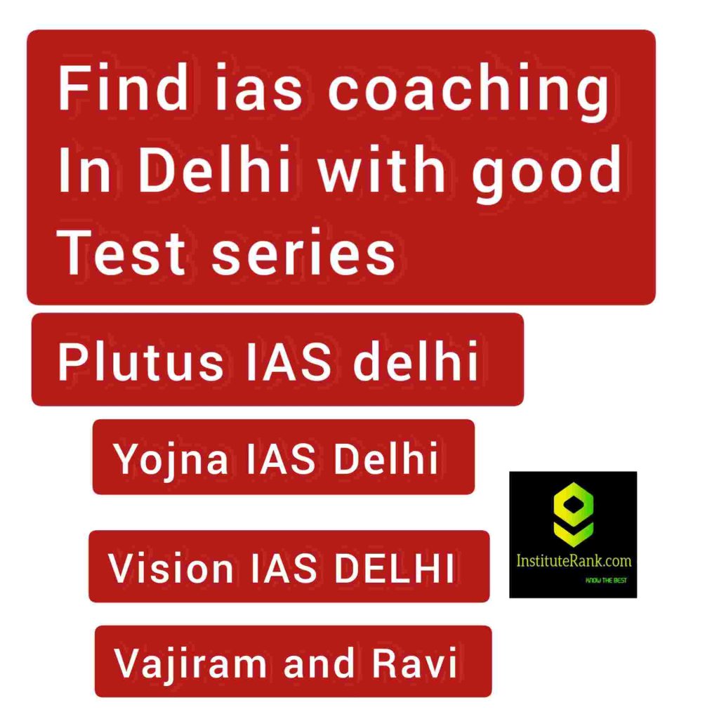 Find UPSC coaching centre in Delhi with the best test series for UPSC civil services examination preparation