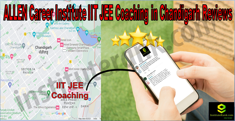 ALLEN Career Institute IIT JEE Coaching in Chandigarh Reviews