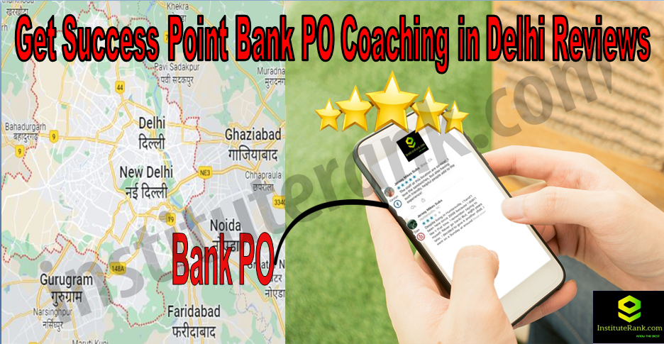 Bank Po Coaching in Delhi Reviews 