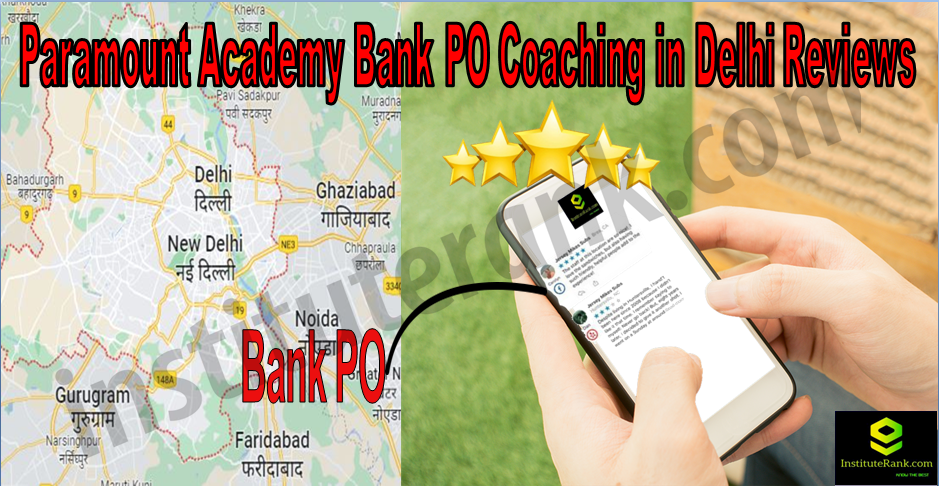 Paramount Academy Bank PO Coaching In Delhi Reviews