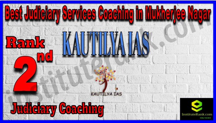 Rank 2. Kautilya IAS Best Judiciary Services Coaching in Mukherjee Nagar