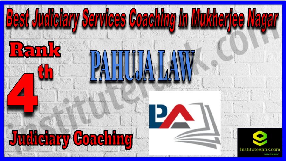 Rank 4. Pahuja Law Academy - Best Guidance Platform In Mukherjee Nagar