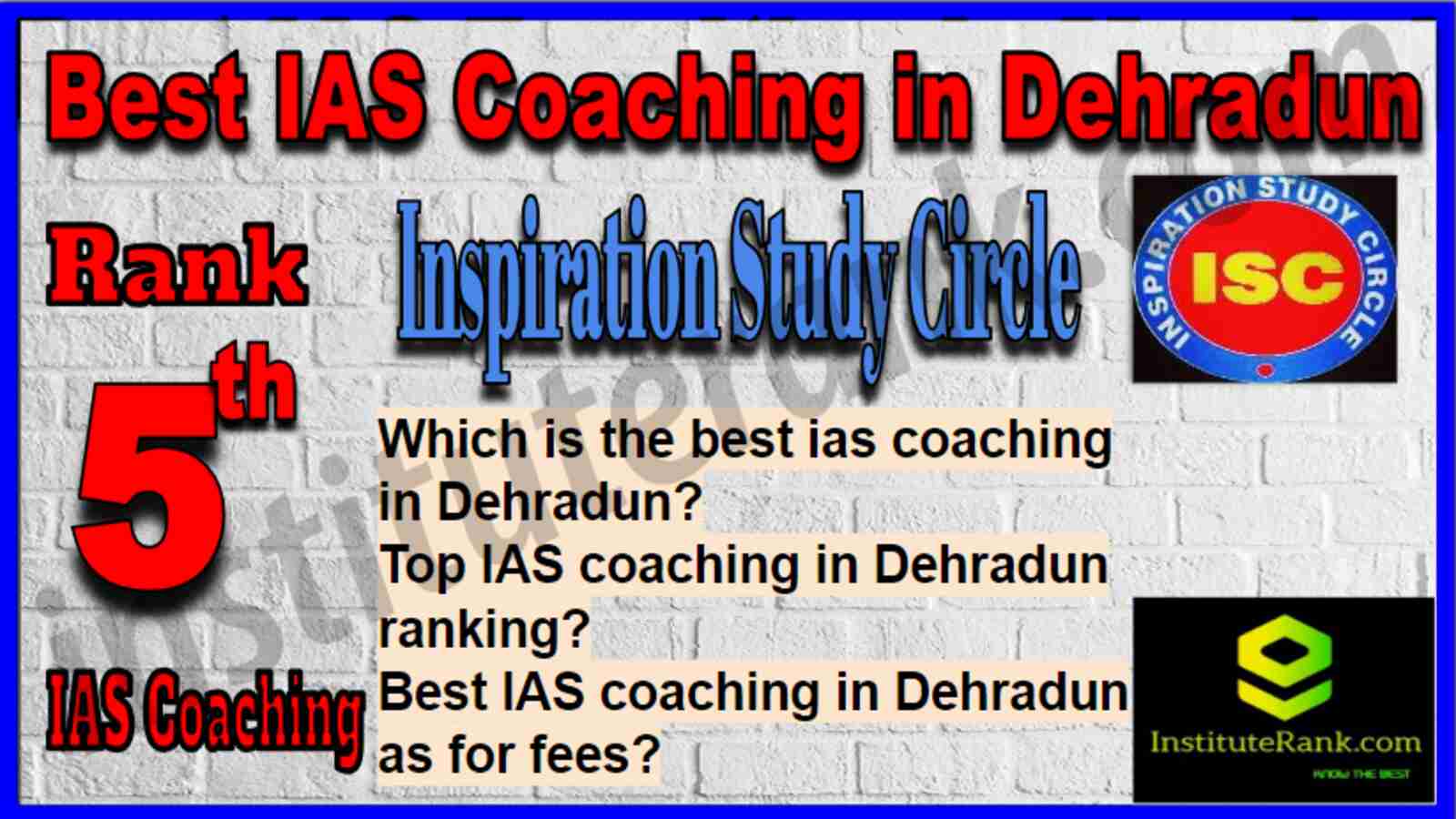 Rank 5 Best IAS Coaching Dehradun