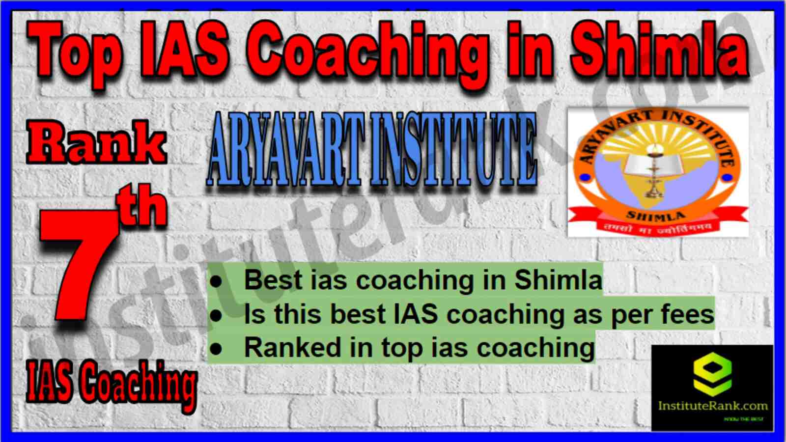 Rank 7 Top IAS Coaching in Shimla Rank 7 Top IAS Coaching in Shimla
