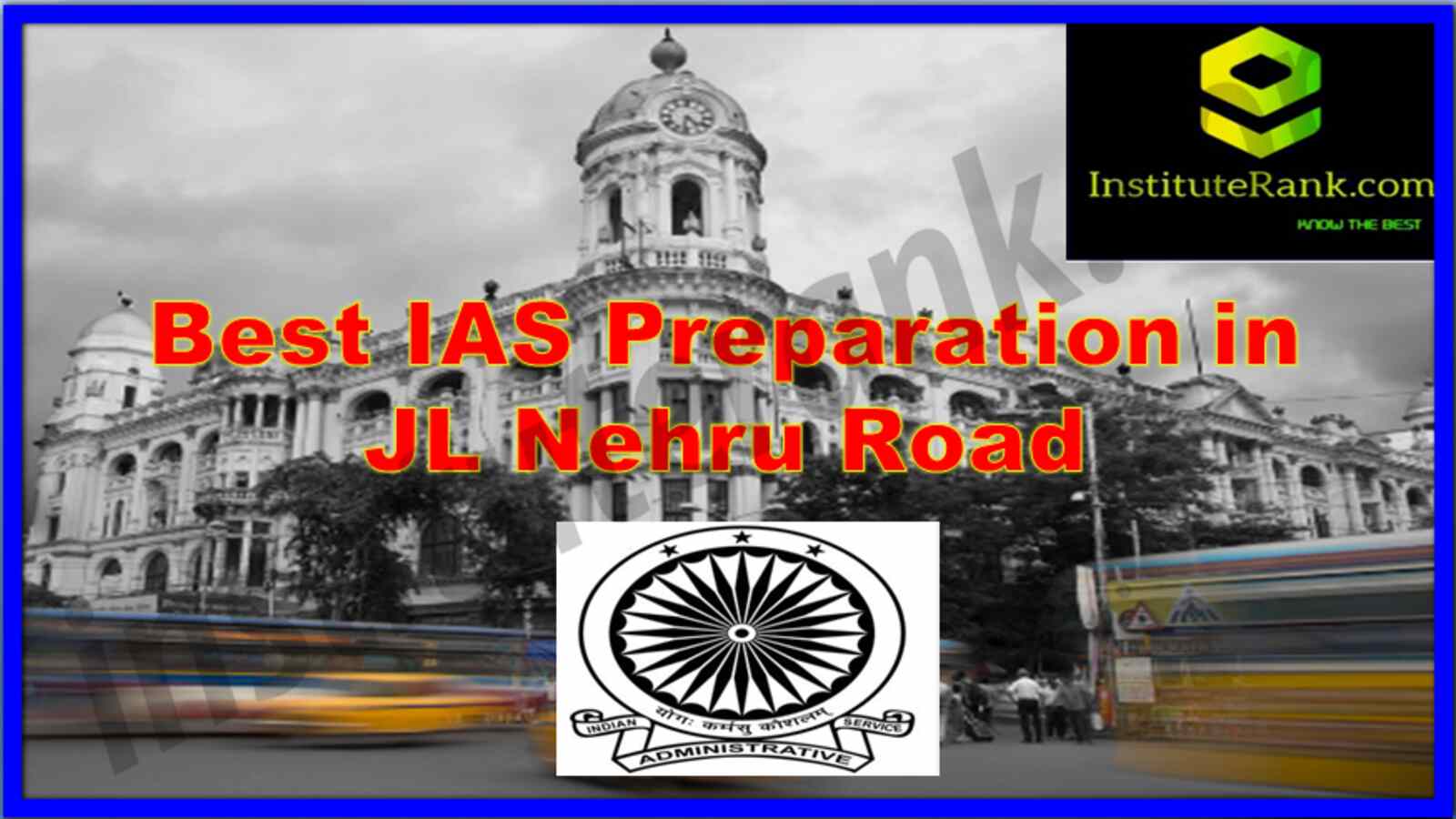 Best IAS Preparation in JL Nehru Road