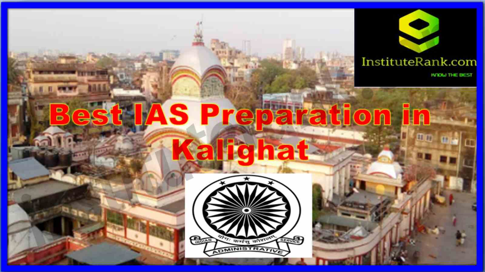 Best IAS Preparation in Kalighat