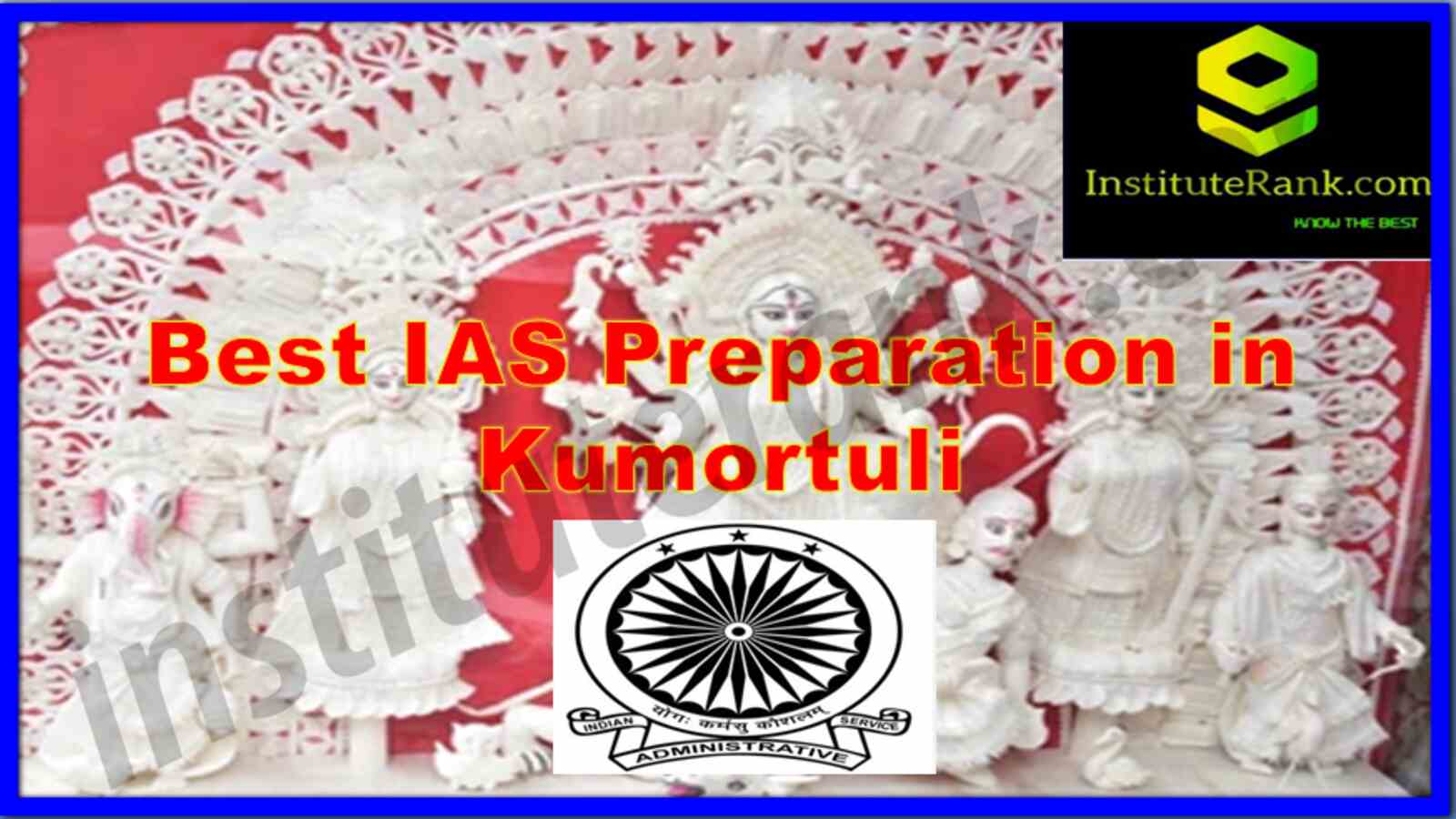 Best IAS Preparation in Kumortuli
