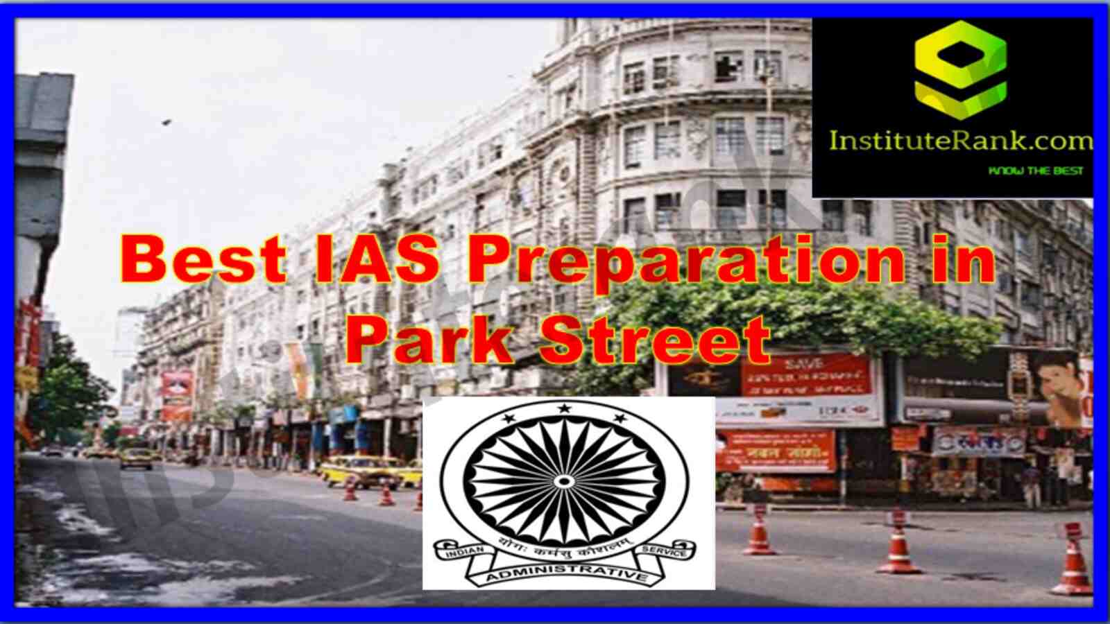 Best IAS Preparation in Park Street