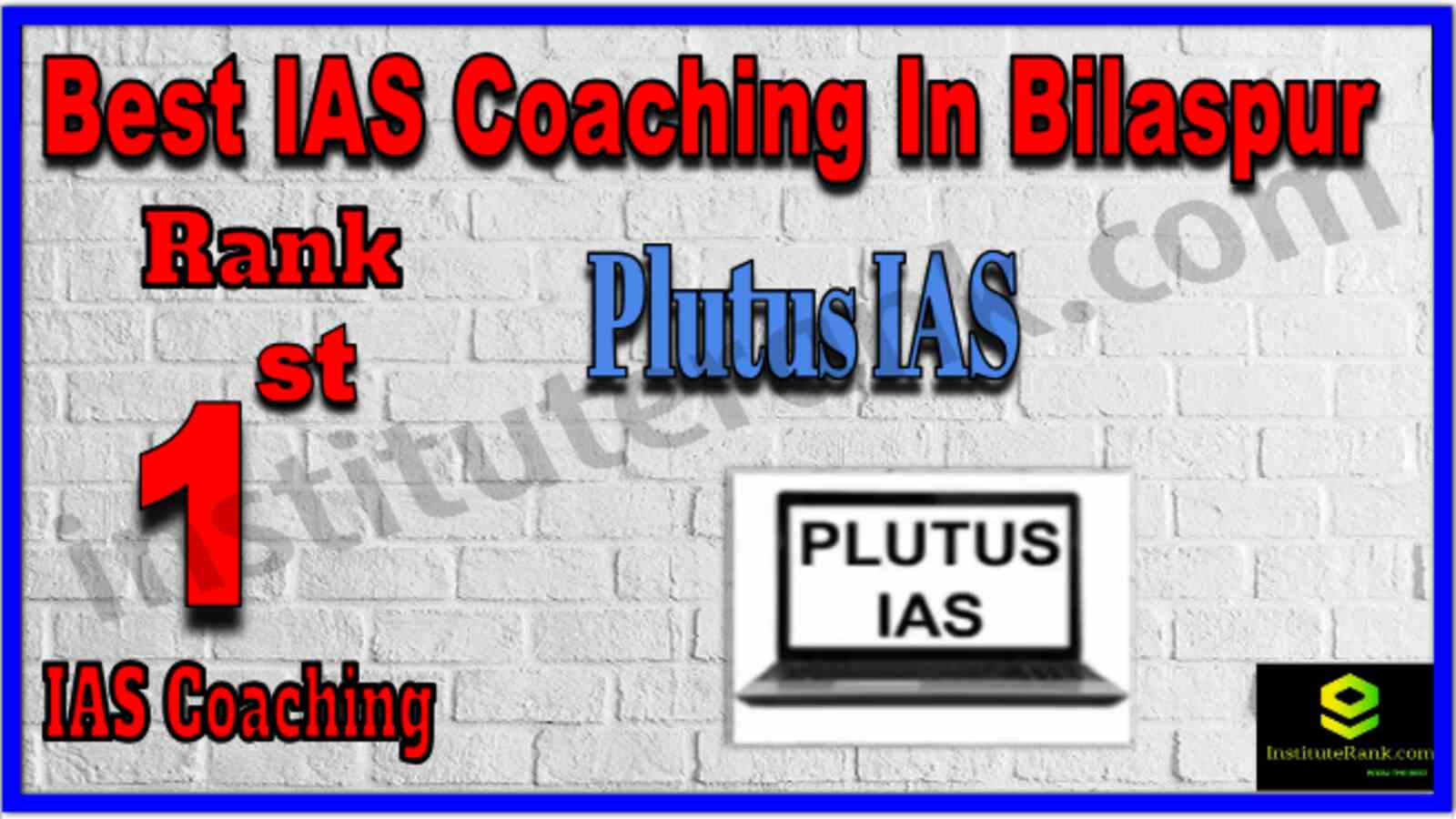 Rank 1 best ias coaching in bilaspur. Full information of rank 1 best ias coaching in bilaspur. Plutus IAS | Rank 1 best ias coaching in bilaspur. Fees, faculty, contact details of Rank 1 best ias coaching in bilaspur Rank 1 IAS Coaching in Bilaspur