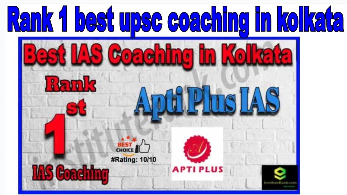 Rank 1 best civil services coaching in kolkata