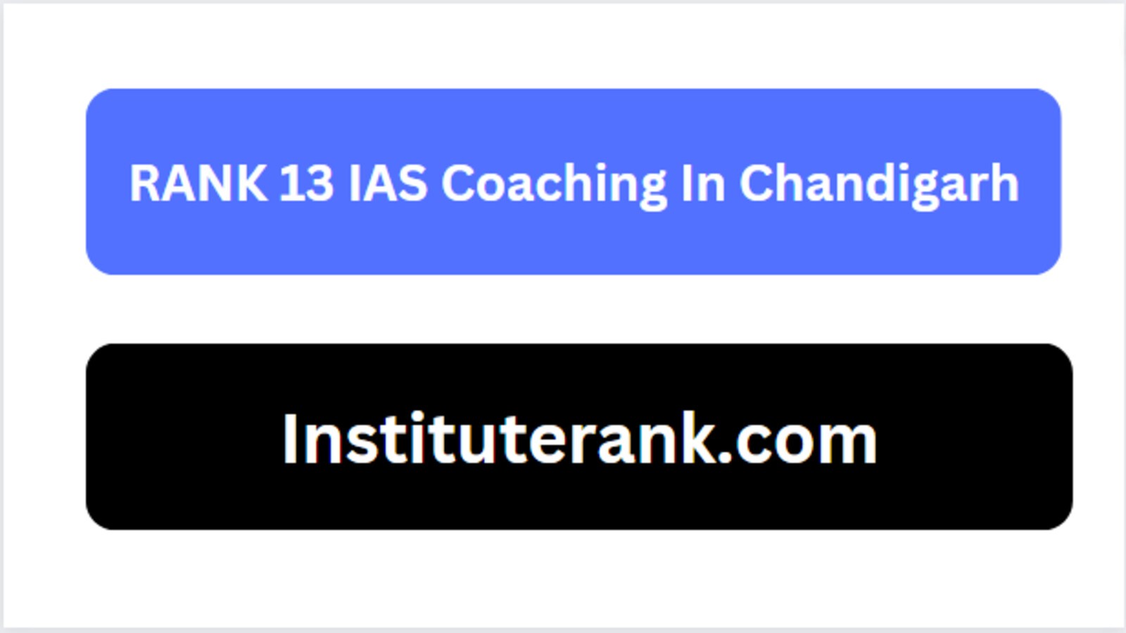 Rank 13 IAS Coaching in Chandigarh