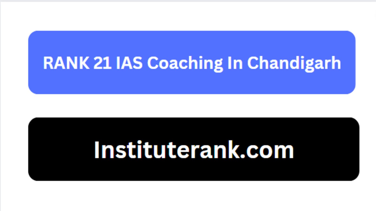 Rank 21 IAS Coaching in Chandigarh