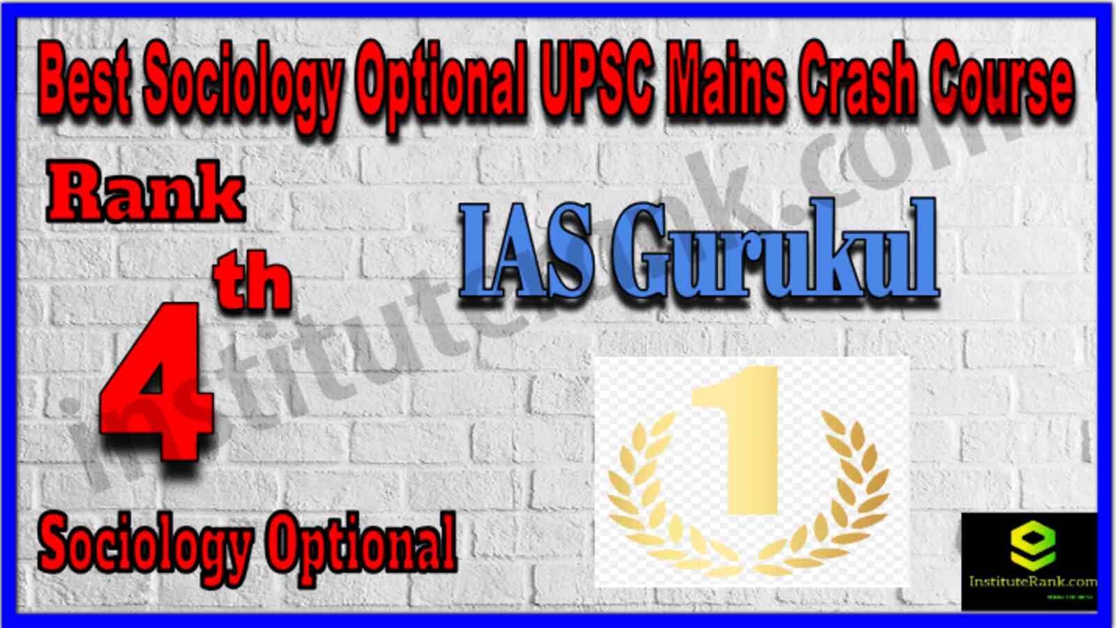 Rank 4 Best Sociology Optional UPSC Mains Crash Course Coaching. Full information of Rank 4 Best Sociology Optional UPSC Mains Crash Course Coaching. IAS Gurukul |Rank 4 Sociology Optional UPSC Mains Crash Course Coaching . Address, fees, faculty, contact details of Rank 4 Sociology Optional UPSC Mains Crash Course Coaching. Rank 4 Sociology Optional UPSC Mains Crash Course