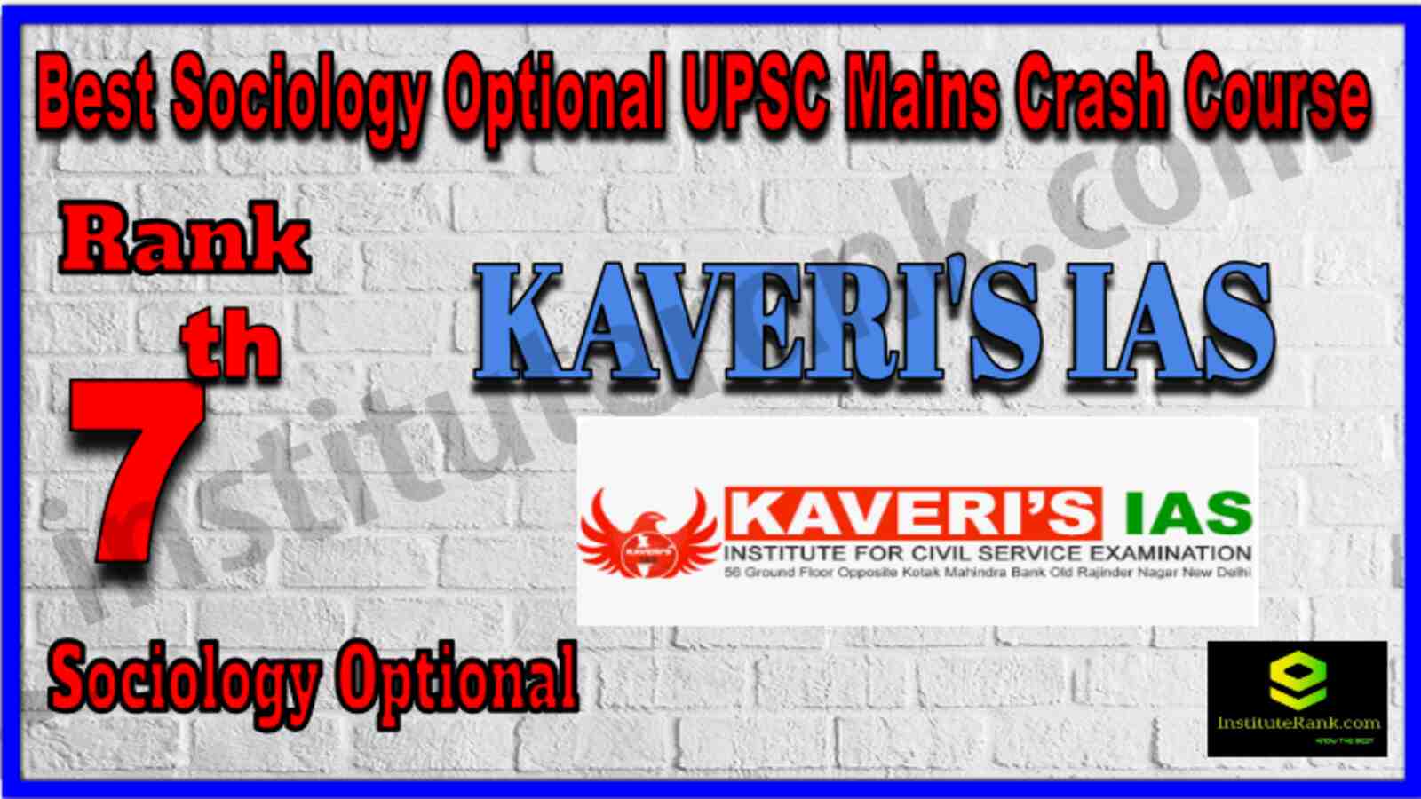 Rank 7 Best Sociology Optional UPSC Mains Crash Course Coaching. Full information of Rank 7 Best Sociology Optional UPSC Mains Crash Course Coaching. Kaveri IAS |Rank 7 Sociology Optional UPSC Mains Crash Course Coaching . Address, fees, faculty, contact details of Rank 7 Sociology Optional UPSC Mains Crash Course Coaching. Rank 7 Sociology Optional UPSC Mains Crash Course