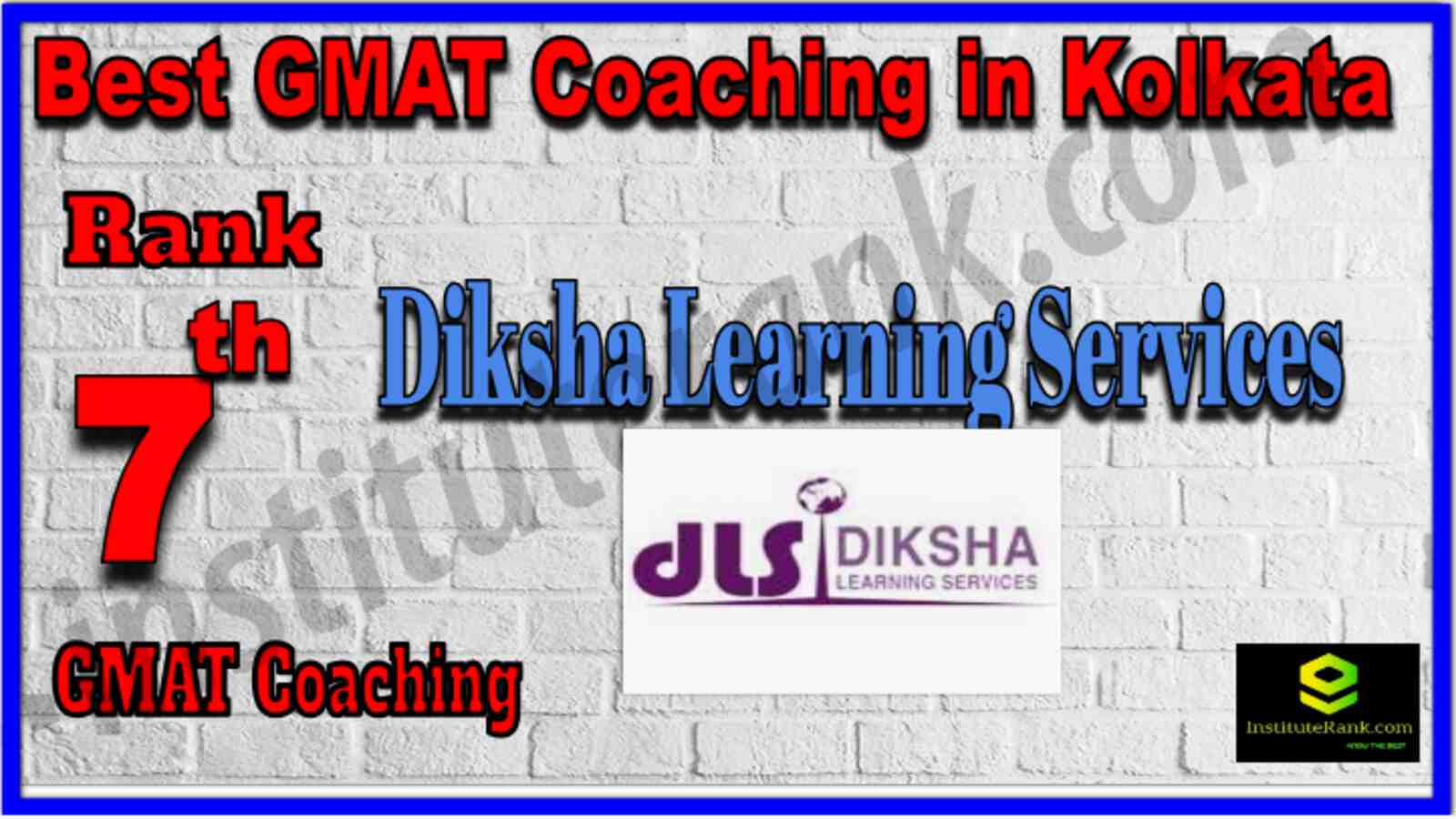 Rank 7 Best GMAT coaching in Kolkata . Full information of Rank 7 Best GMAT coaching in Kolkata . Fees of Rank 7 Best GMAT coaching in Kolkata . Ranking of Rank 7 Best GMAT coaching in Kolkata . Address, contact details of Rank 7 Best GMAT coaching in Kolkata . Rank 7 Best GMAT Coaching in Kolkata