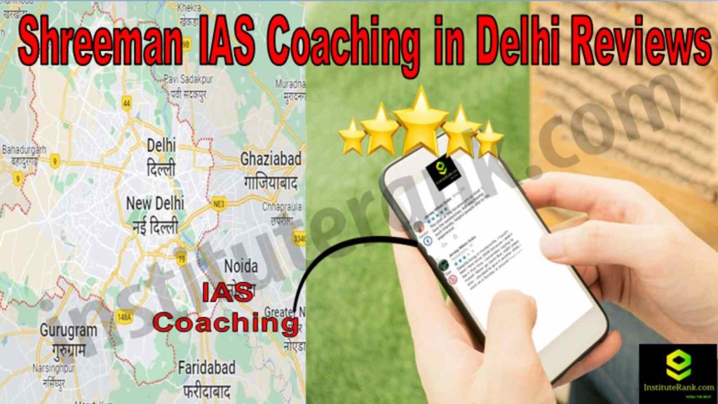 Shreeman IAS Coaching in Delhi Reviews