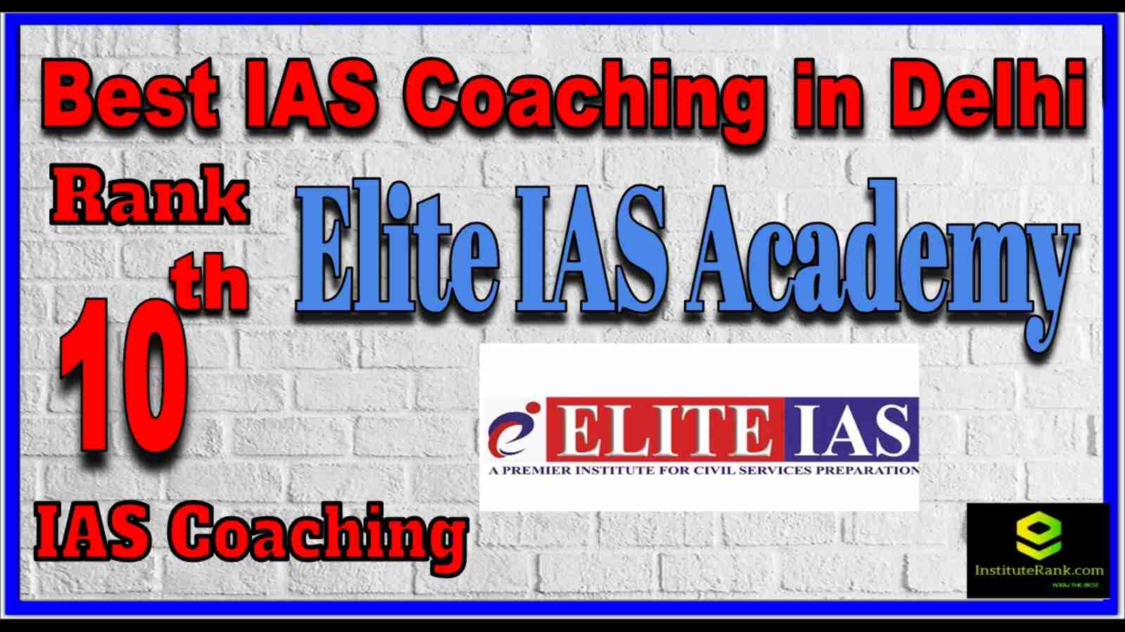 Rank 10 Best IAS Coaching in Delhi