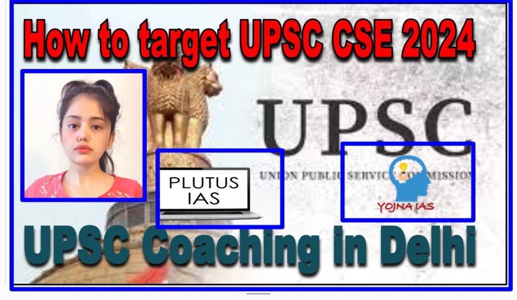 how to target upsc cse 2024