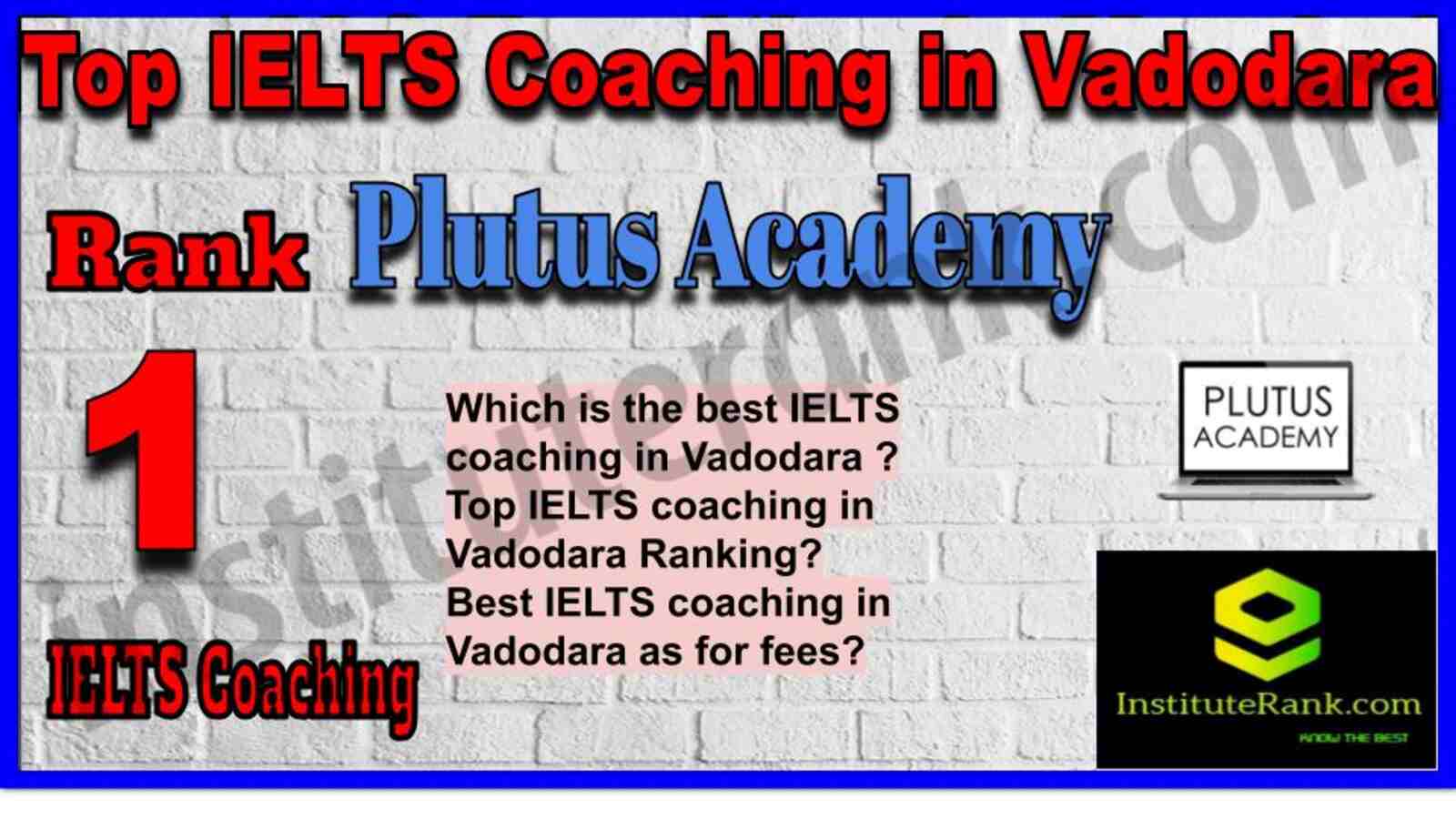 Rank 1. Plutus Academy | Best IELTS Coaching in Vadodara