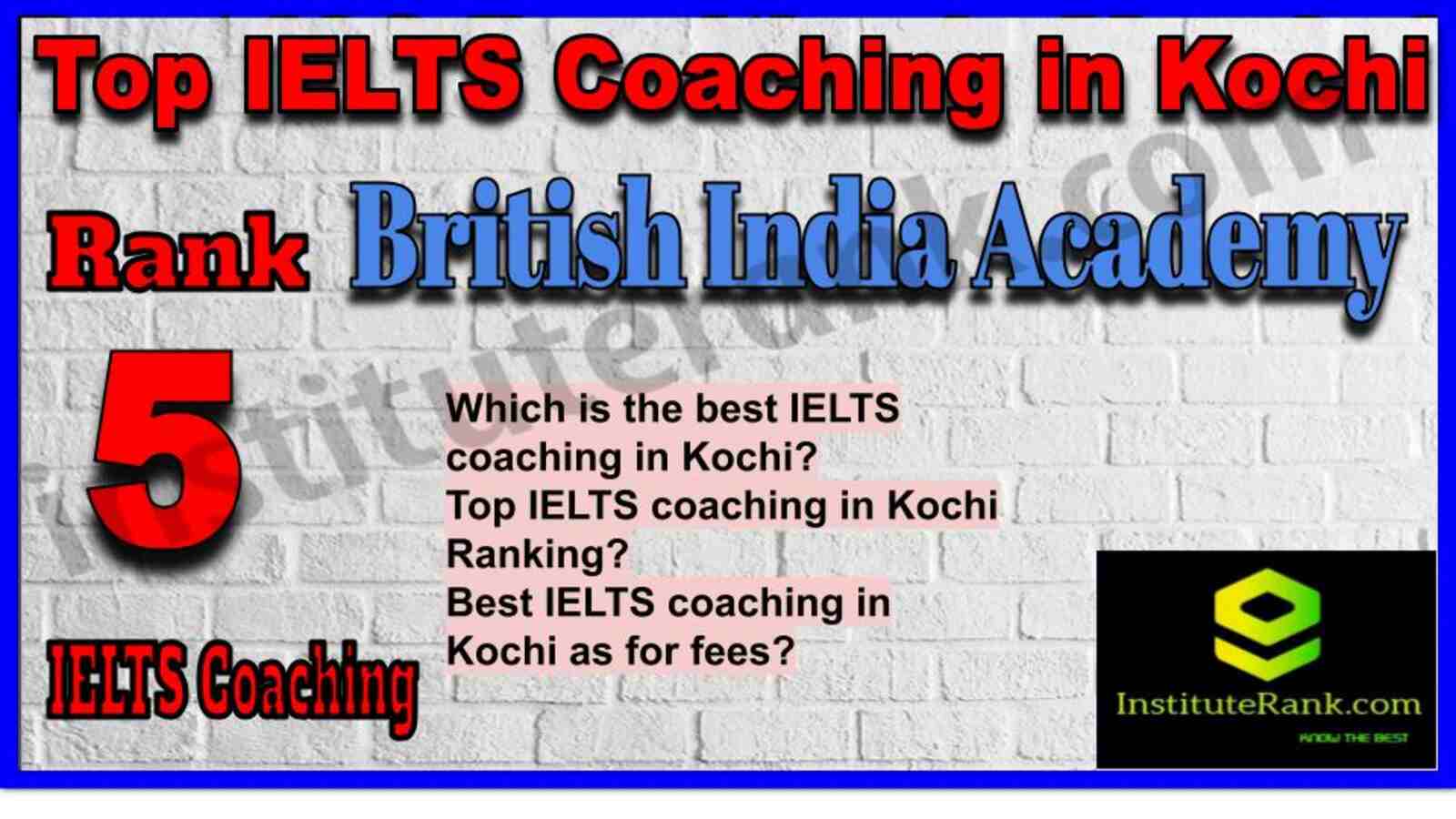 Rank 5. British India Academy | Best IELTS Coaching in Kochi