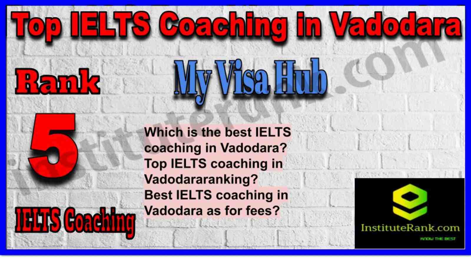 Rank 5. My Visa Hub | Best IELTS Coaching in Vadodara