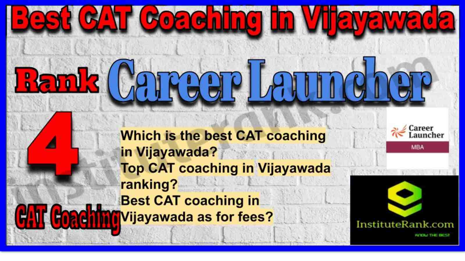 Rank 4. Career Launcher CAT coaching institute in Vijayawada