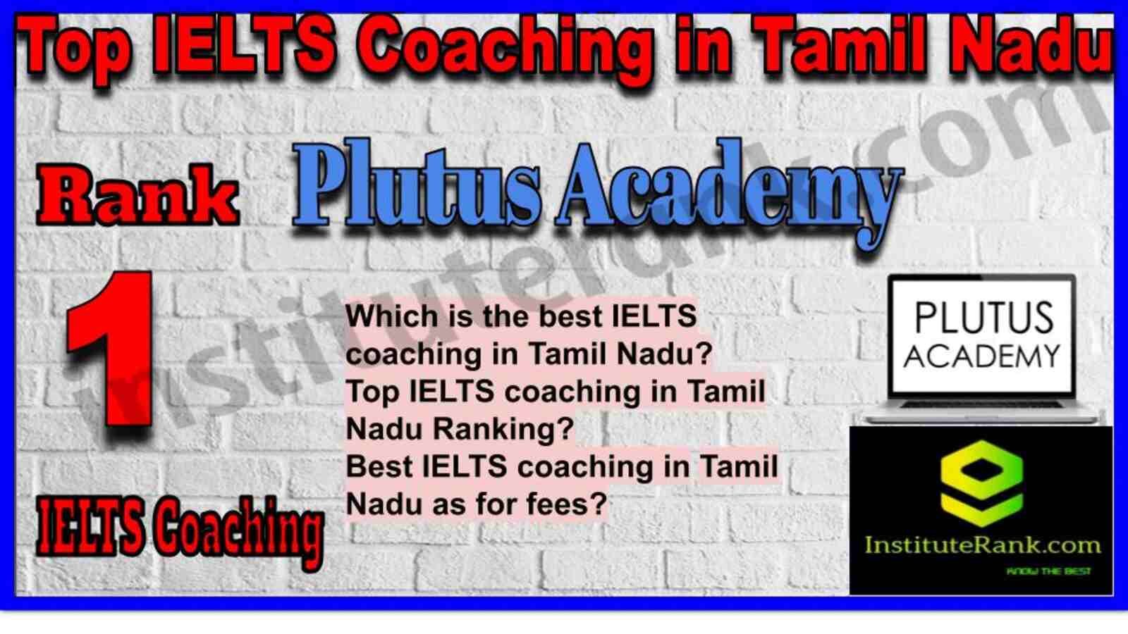 Rank 1. Plutus Academy | Best IELTS Coaching in Tamil Nadu