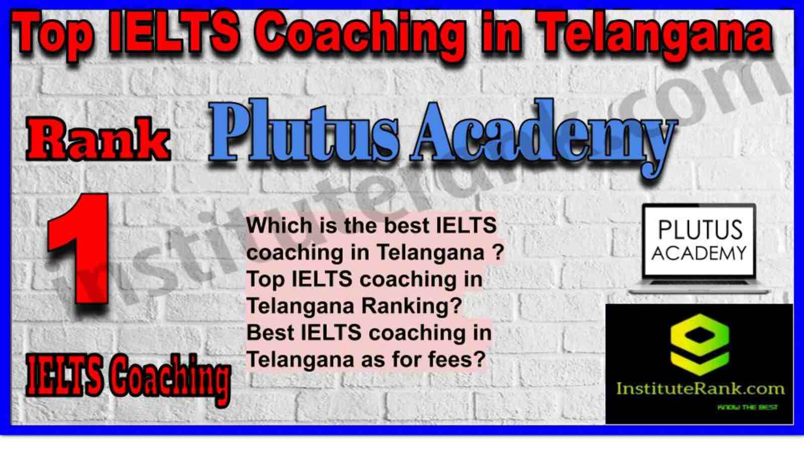 Rank 1. Plutus Academy | Best IELTS Coaching in Telangana