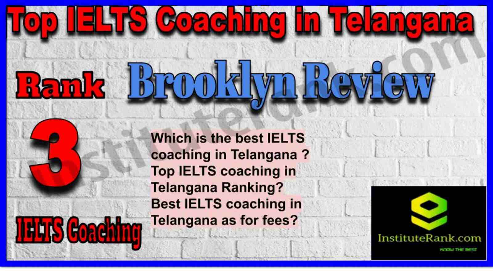 Rank 3. Brooklyn Review | Best IELTS Coaching in Telangana