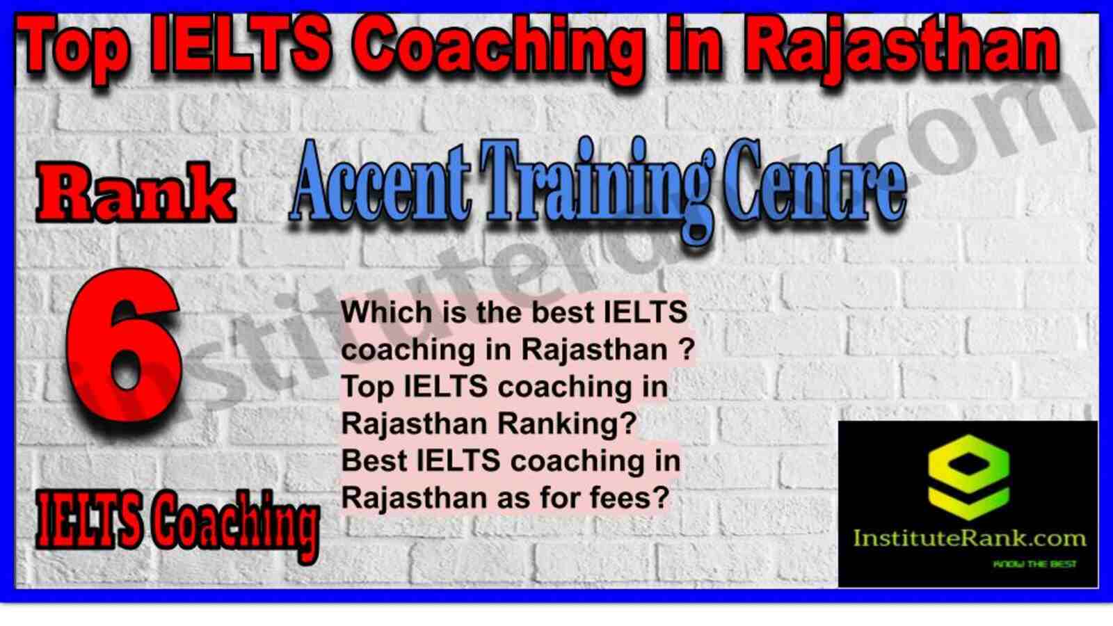 Rank 6. Accent Training Centre | Best IELTS Coaching in Rajasthan