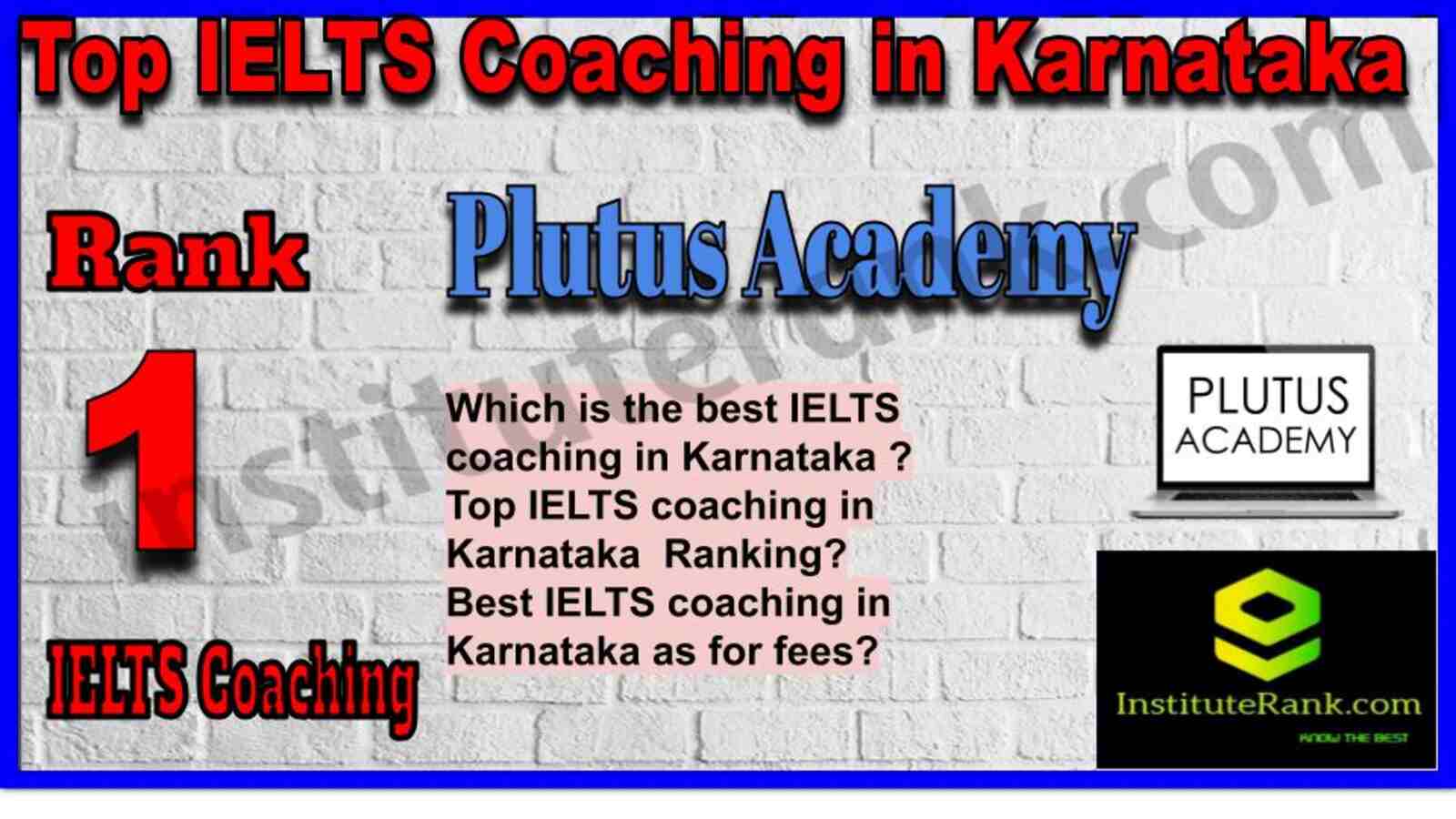 Rank 1. Plutus Academy | Best IELTS Coaching in Karnataka