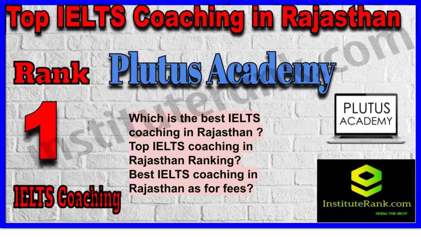 Rank 1. Plutus Academy | Best IELTS Coaching in Rajasthan