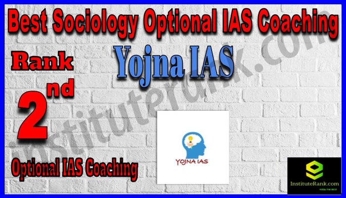 Rank 2. Yojna IAS Best Sociology Optional Coaching