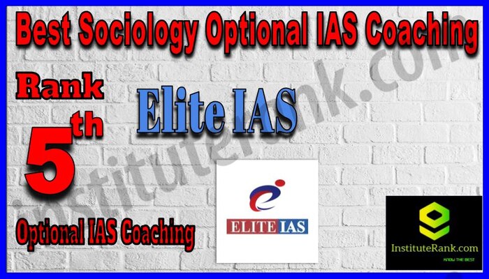 Rank 5. Elite IAS Best Sociology Optional Coaching