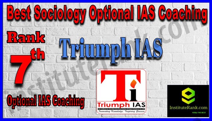 Rank 7. Triumph IAS Best Sociology Optional Coaching