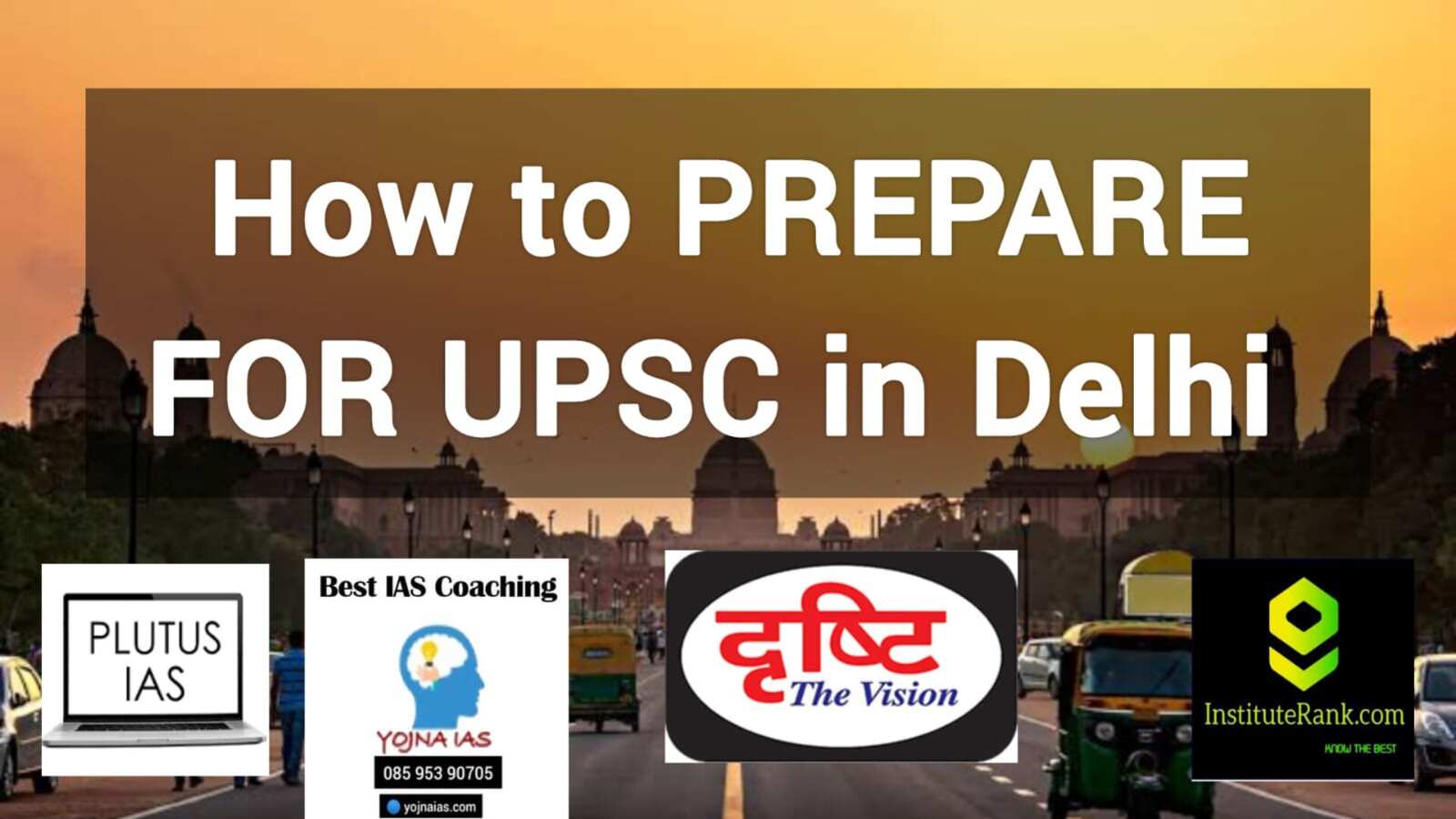 how to prepare for upsc in delhi