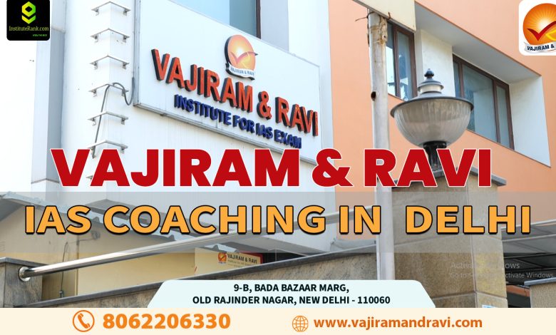 Vajiram and Ravi IAS coaching in Delhi